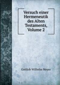 Versuch einer Hermeneutik des Alten Testaments, Volume 2