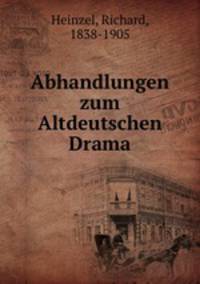 Abhandlungen zum Altdeutschen Drama