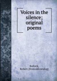 Voices in the silence; original poems