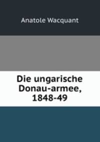Die ungarische Donau-armee, 1848-49