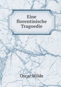 Eine florentinische Tragoedie