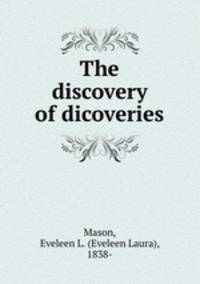 The discovery of dicoveries