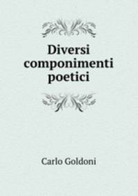 Diversi componimenti poetici