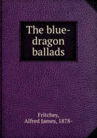 The blue-dragon ballads