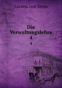 Die Verwaltungslehre. 4