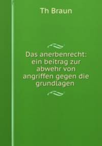 Das anerbenrecht: ein beitrag zur abwehr von angriffen gegen die grundlagen .