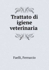 Trattato di igiene veterinaria