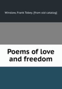 Poems of love and freedom