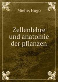 Zellenlehre und anatomie der pflanzen