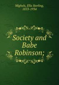 Society and Babe Robinson;