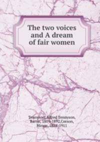 The two voices and A dream of fair women