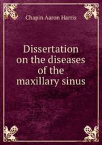 Dissertation on the diseases of the maxillary sinus