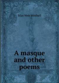 A masque and other poems