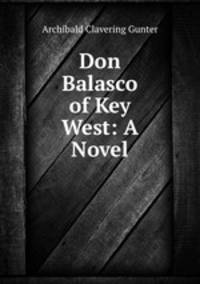 Don Balasco of Key West: A Novel