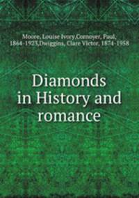 Diamonds in History and romance