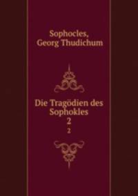 Die Tragdien des Sophokles. 2