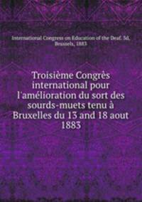 Troisieme Congres international pour l