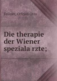 Die therapie der Wiener speziala?rzte;