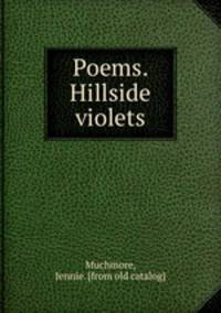 Poems. Hillside violets