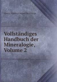 Vollstandiges Handbuch der Mineralogie, Volume 2