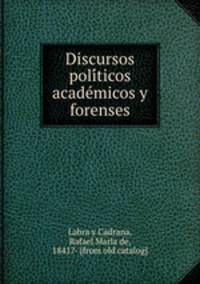 Discursos poli?ticos acade?micos y forenses