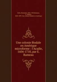 Une colonie feodale en Amerique microforme : l