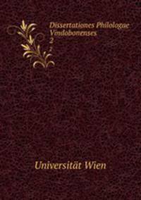 Dissertationes Philologae Vindobonenses. 2