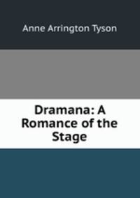 Dramana: A Romance of the Stage
