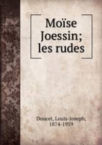 Mose Joessin; les rudes
