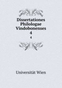 Dissertationes Philologae Vindobonenses. 4