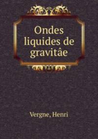 Ondes liquides de gravitae