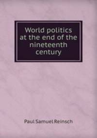 World politics at the end of the nineteenth century