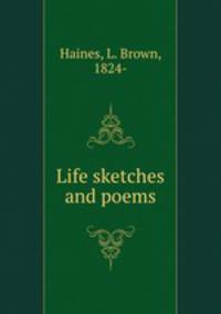 Life sketches and poems