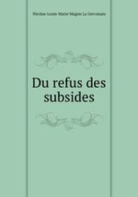 Du refus des subsides
