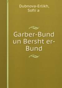 Garber-Bund un Bersht?er-Bund