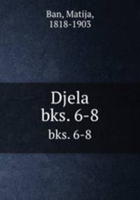Djela. bks. 6-8