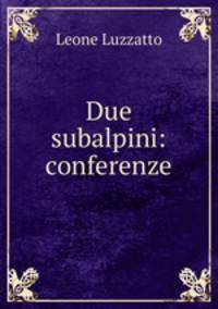 Due subalpini: conferenze