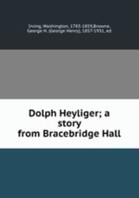 Dolph Heyliger; a story from Bracebridge Hall