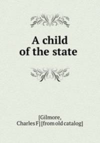 A child of the state