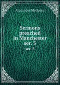 Sermons preached in Manchester. ser. 3