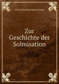 Zur Geschichte der Solmisation