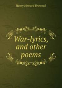 War-lyrics, and other poems