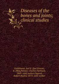 Diseases of the bones and joints; clinical studies