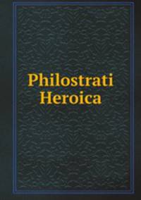Philostrati Heroica