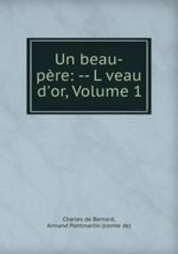 Un beau-pere: -- L veau d