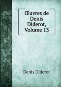 ?uvres de Denis Diderot, Volume 13