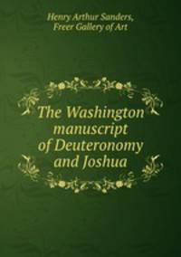The Washington manuscript of Deuteronomy and Joshua