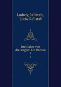 Drei Jahre von dreissigen: Ein Roman. 2
