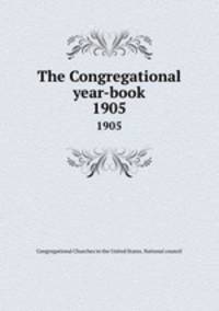 The Congregational year-book. 1905