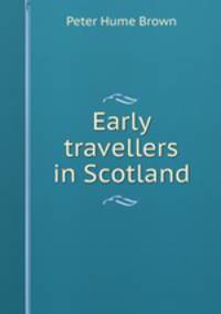 Early travellers in Scotland